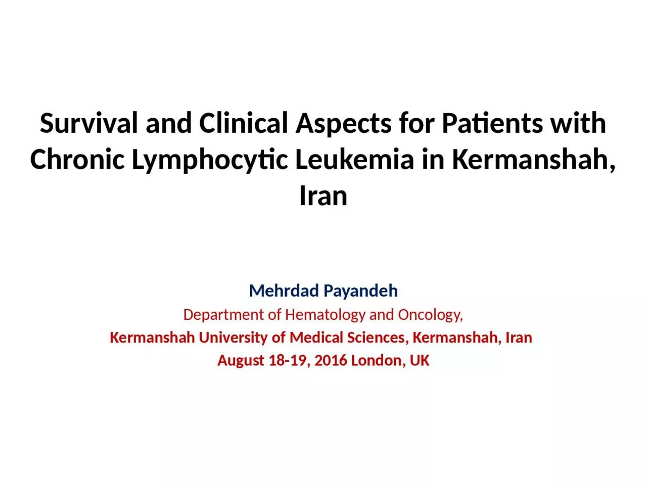 Survival and Clinical Aspects for Patients with Chronic Lymphocytic Leukemia in Kermanshah,