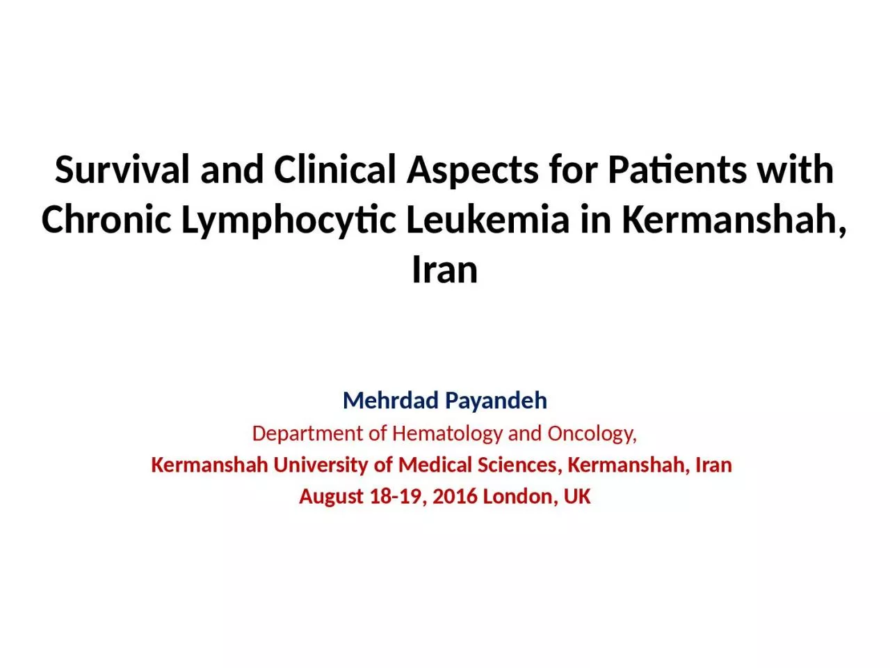 PPT-Survival and Clinical Aspects for Patients with Chronic Lymphocytic Leukemia in Kermanshah,