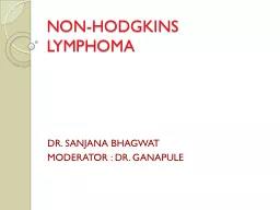 NON-HODGKINS LYMPHOMA DR. SANJANA BHAGWAT
