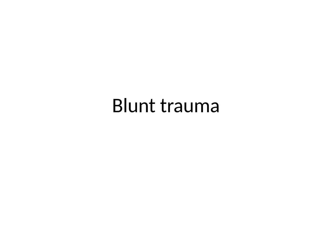 Blunt trauma Trauma Call