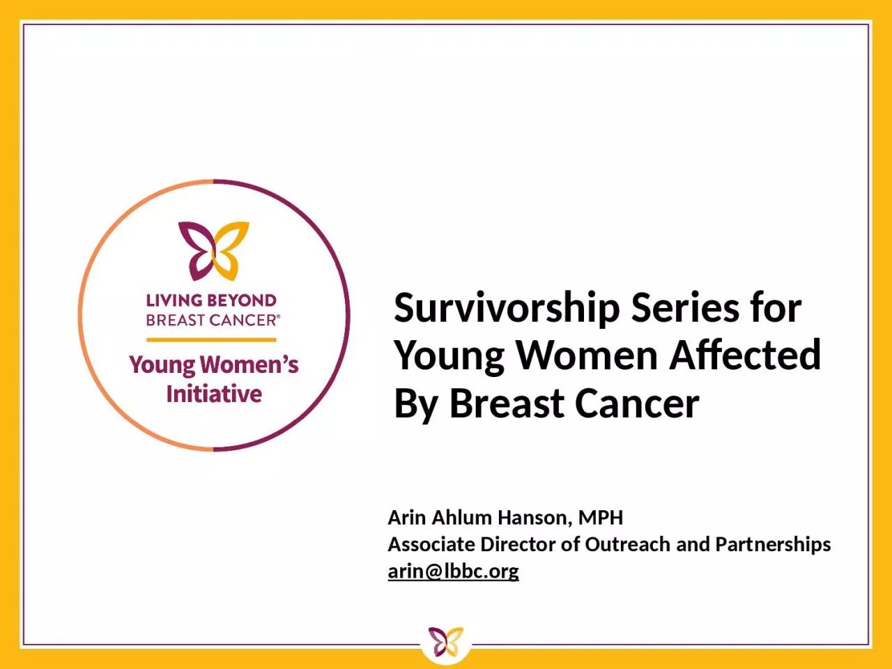 Survivorship Series for Young Women Affected By Breast Cancer