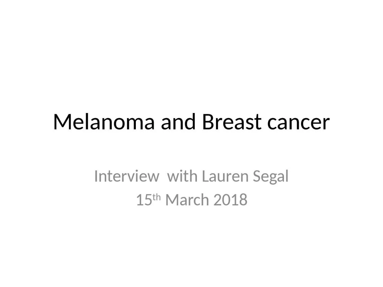 Melanoma and Breast cancer