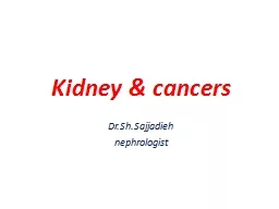 Kidney & cancers Dr.Sh.Sajjadieh