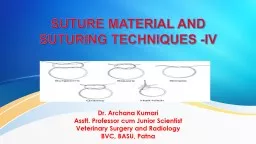 SUTURE MATERIAL AND                   SUTURING