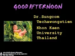 GOOD AFTERNOON Dr.Sungcom