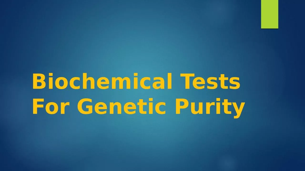 Biochemical Tests For Genetic Purity