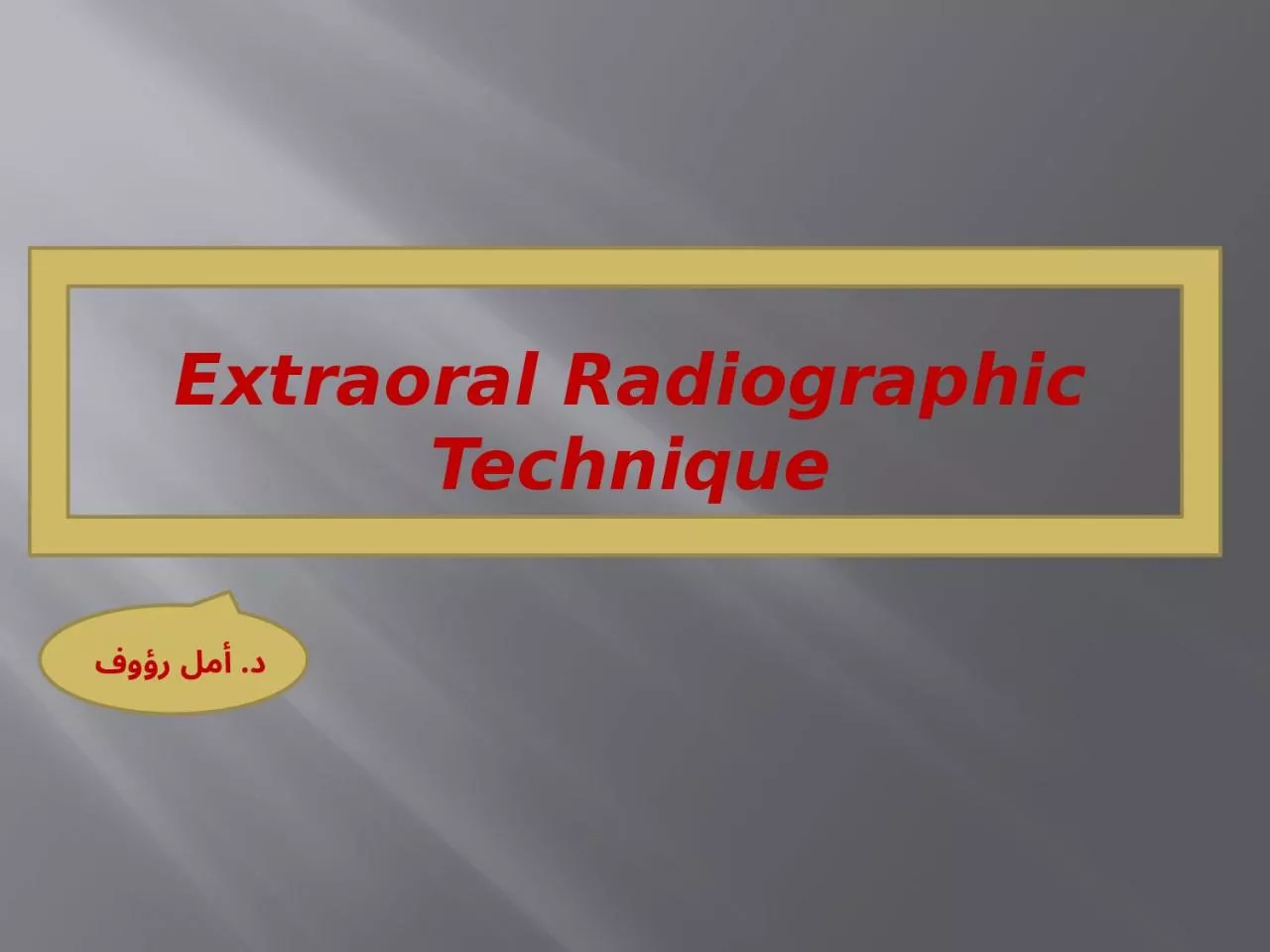Extraoral  Radiographic