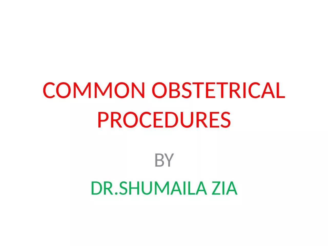 COMMON OBSTETRICAL PROCEDURES