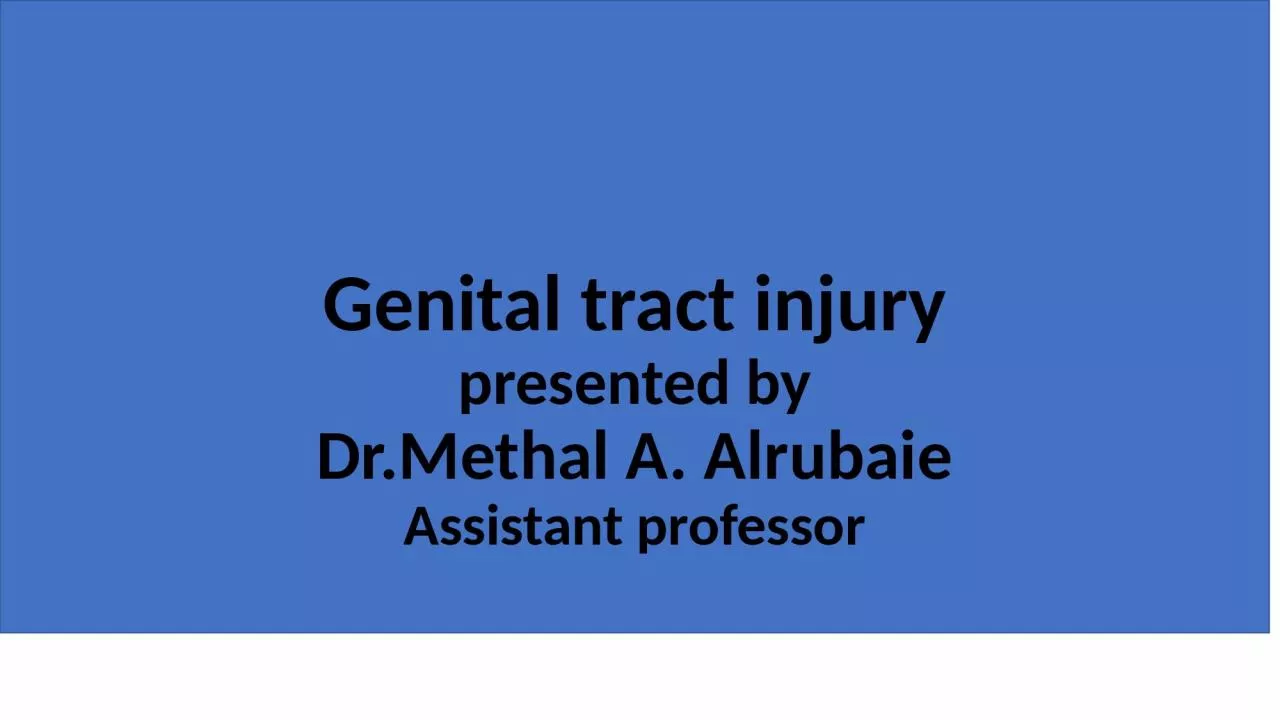 Genital tract injury presented by