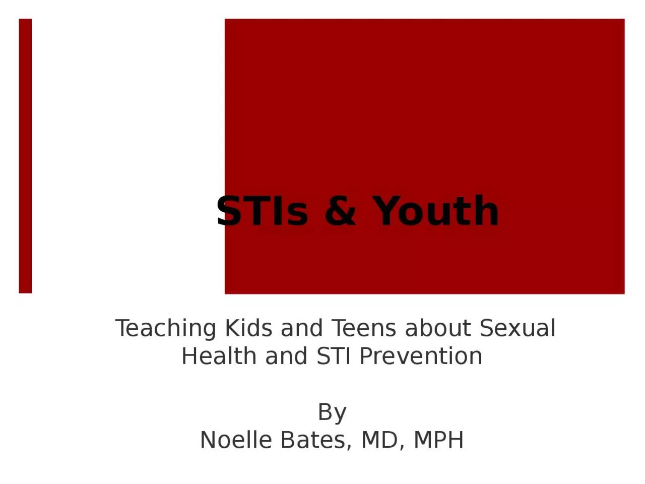 STIs & Youth    Teaching Kids and Teens about Sexual Health and STI Prevention