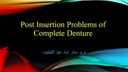 Post Insertion Problems of Complete Denture