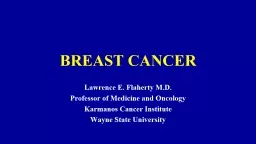 BREAST CANCER Lawrence E. Flaherty M.D.