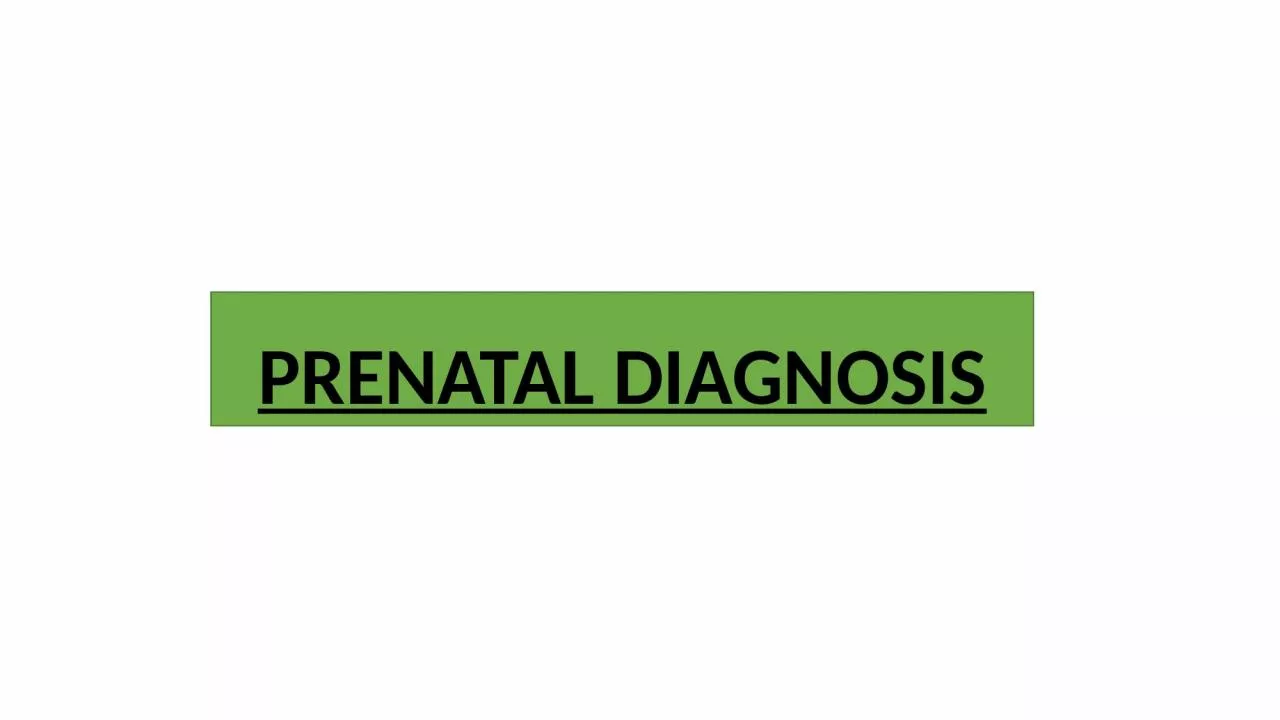 PPT-PRENATAL DIAGNOSIS Prenatal diagnosis