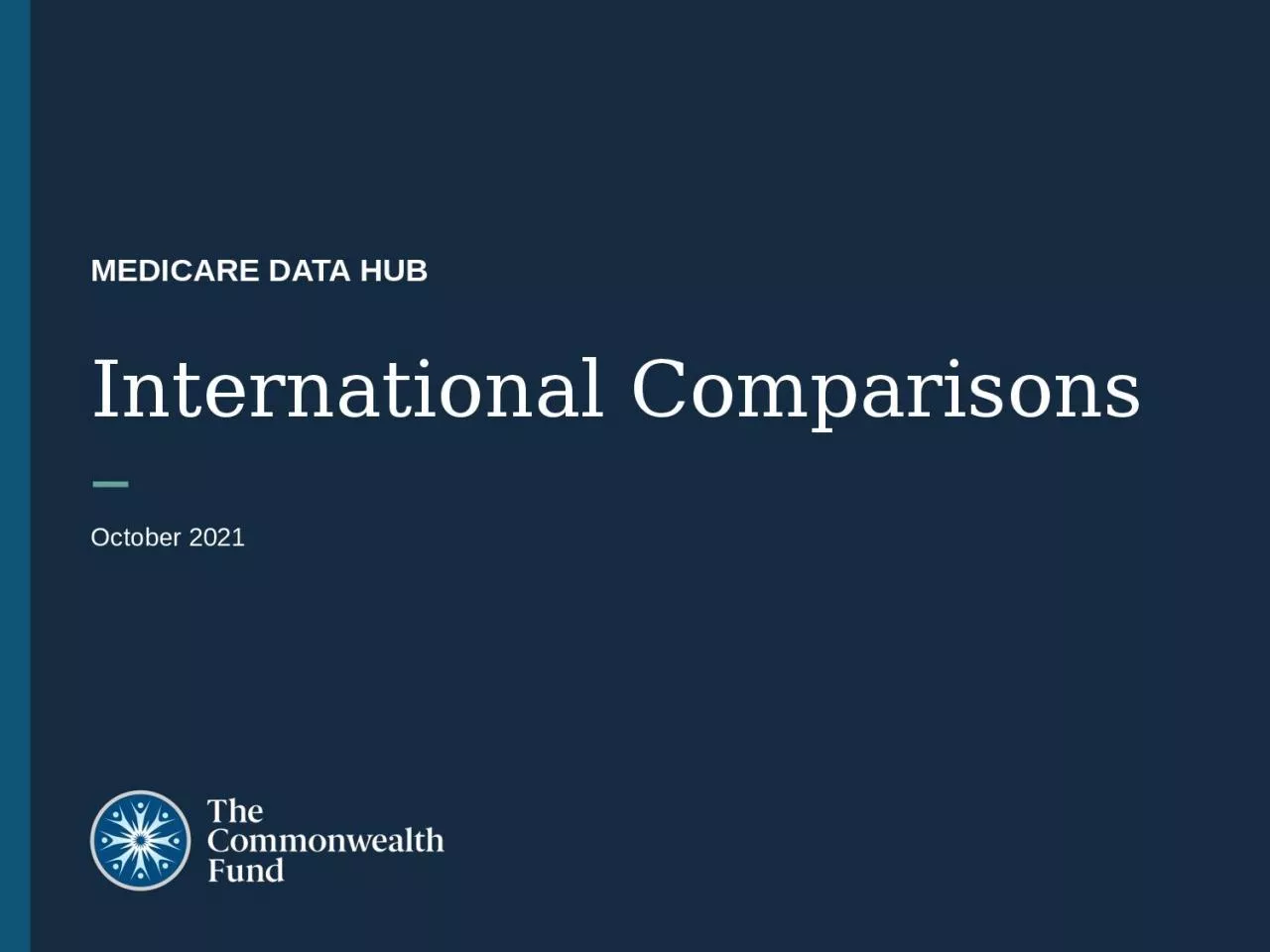 PPT-MEDICARE DATA HUB International Comparisons