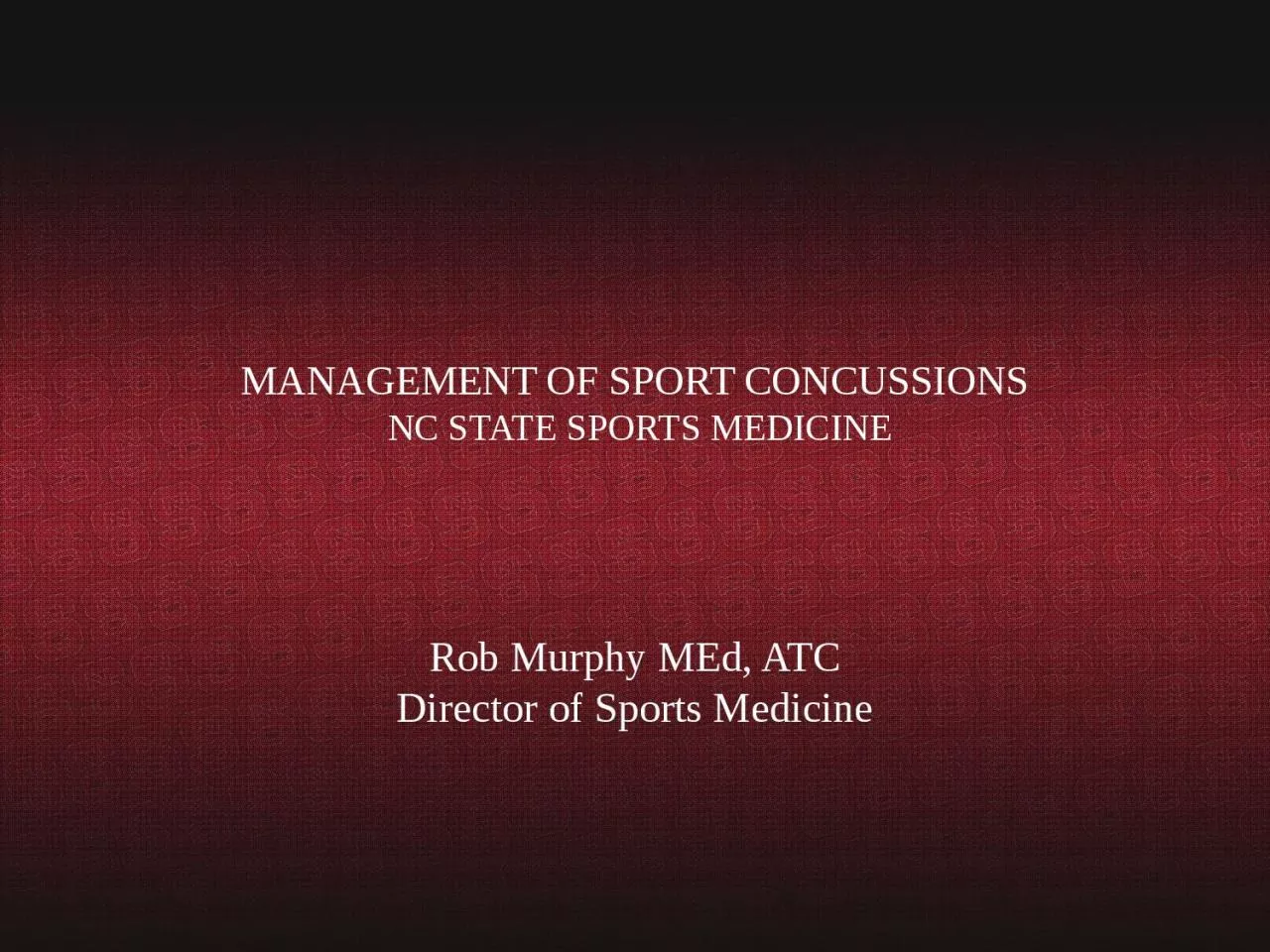 Rob Murphy MEd,  ATC Director of Sports Medicine