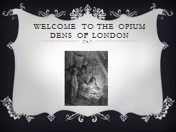 Welcome to the Opium Dens of London