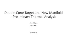 Double Cone  Target and New Manifold