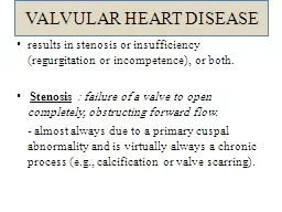 VALVULAR HEART DISEASE  results in