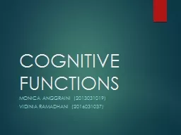COGNITIVE FUNCTIONS Monica Anggraini (2013031019)