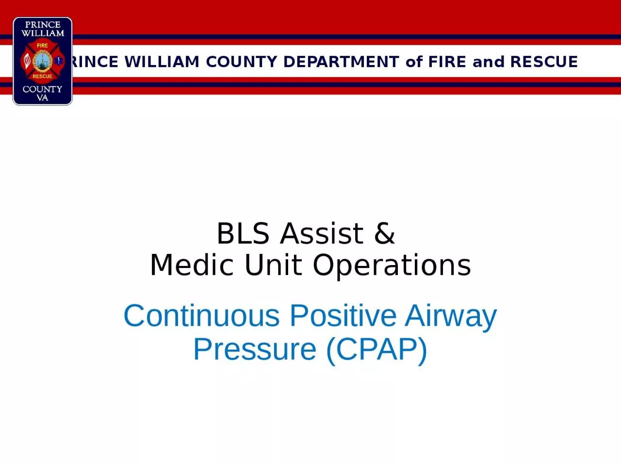 BLS Assist &  Medic Unit Operations