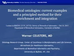 Biomedical ontologies: current examples and a principled method for their enrichment and integratio