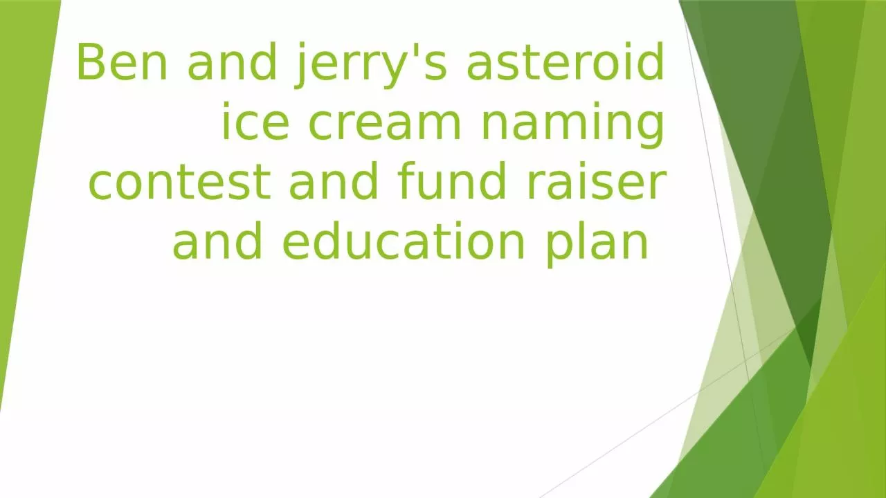 Ben and jerry's asteroid ice cream naming contest and fund raiser and education plan