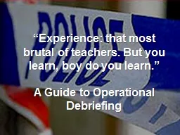 “Experience: that most brutal of teachers. But you learn, boy do you learn.”