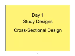 Day  1  Study Designs Cross-Sectional