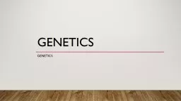 Genetics Genetics Question 1