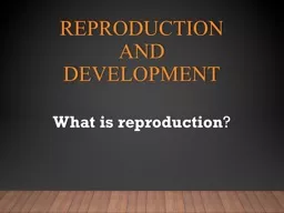 Reproduction and Development