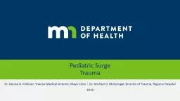Pediatric  Surge Trauma Dr. Denise B. Klinkner, Trauma Medical Director, Mayo Clinic