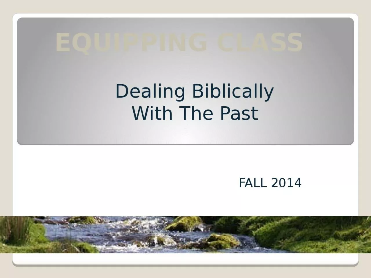 EQUIPPING CLASS Dealing Biblically