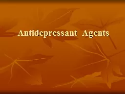 Antidepressant Agents  Antidepressant agents