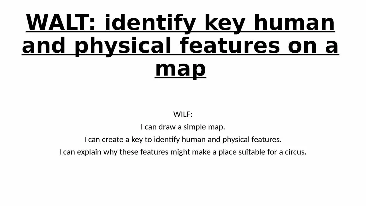 WALT: identify key human and physical features on a map