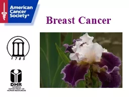Breast Cancer Cancer : cancer is not just one disease but rather a