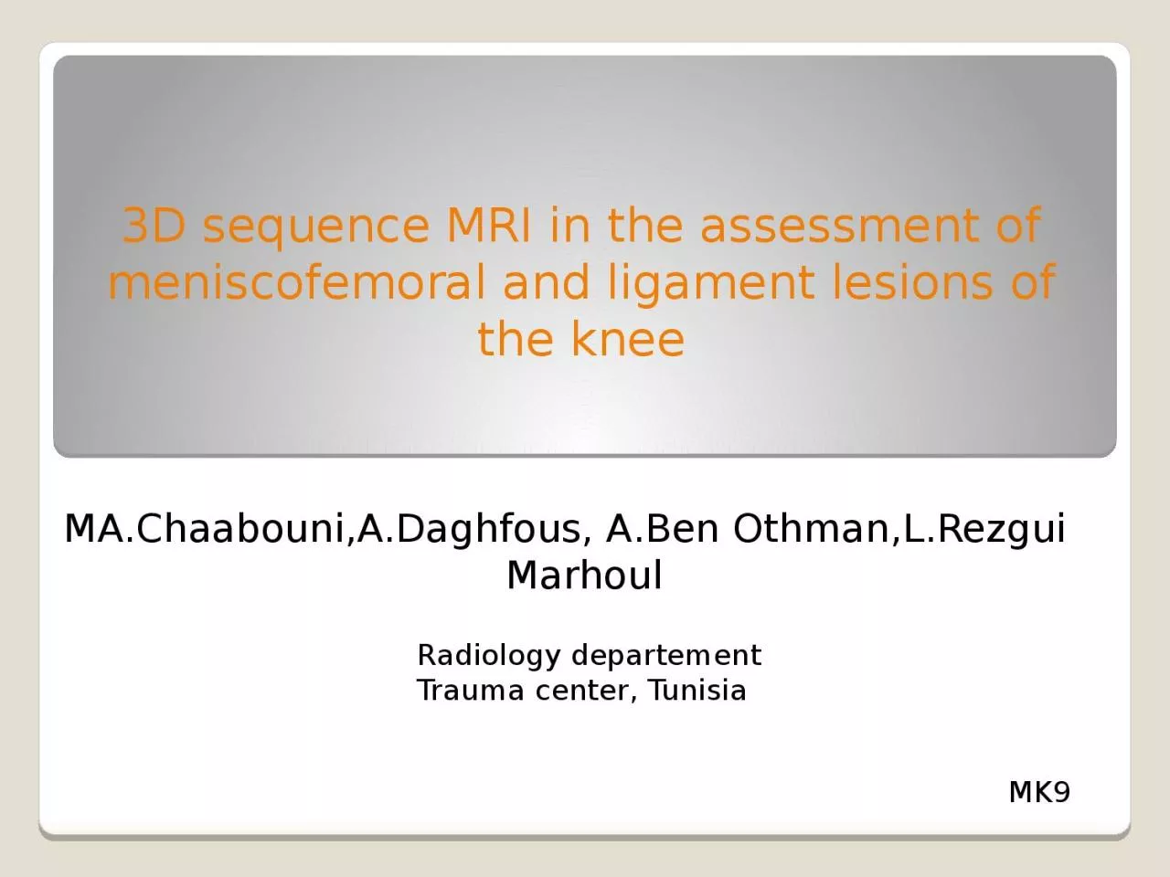 3D  sequence  MRI in the