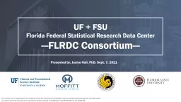 UF + FSU Florida Federal Statistical Research Data Center