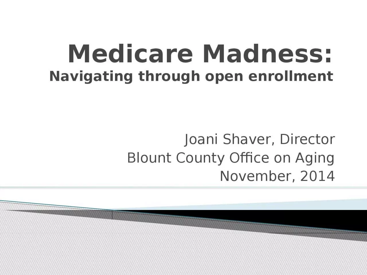 Medicare Madness: Navigating through open