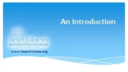 An   Introduction www.heartfulness.org