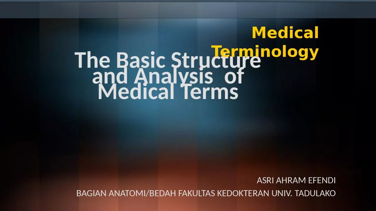 The Basic Structure and Analysis  of Medical Terms