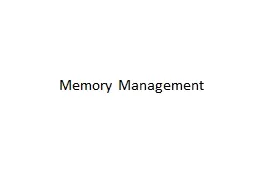 Memory Management We have seen how CPU can be shared by a set of processes