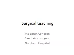 Surgical teaching Ms Sarah Condron