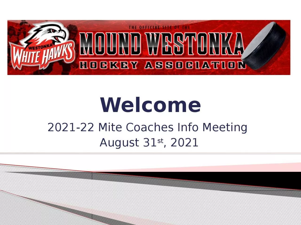 Welcome 2021-22 Mite Coaches Info Meeting