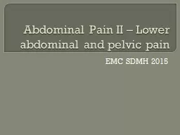 Abdominal Pain II – Lower abdominal and pelvic pain