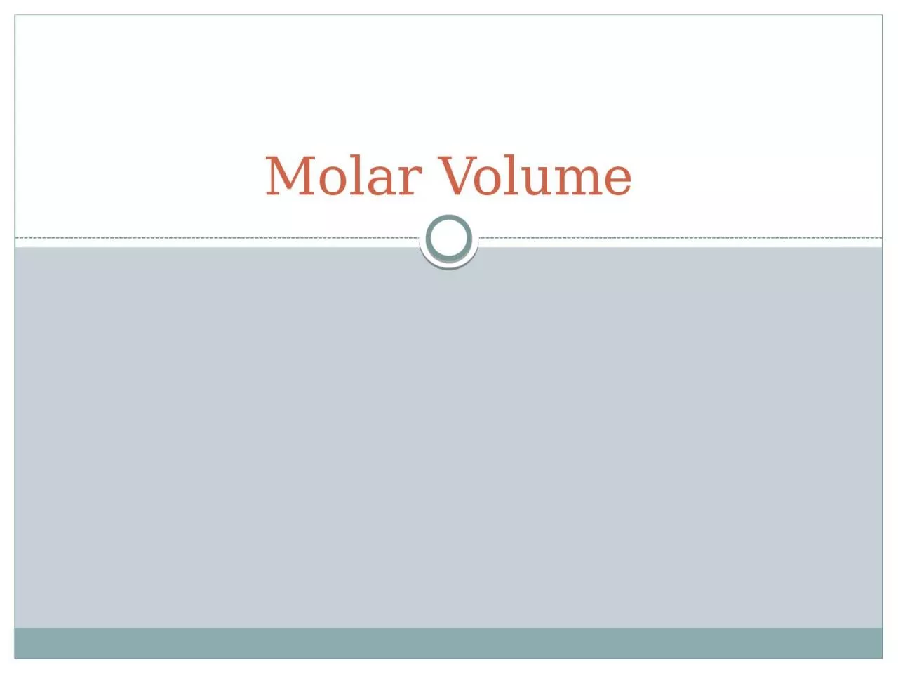 Molar Volume Avagadro’s Principle