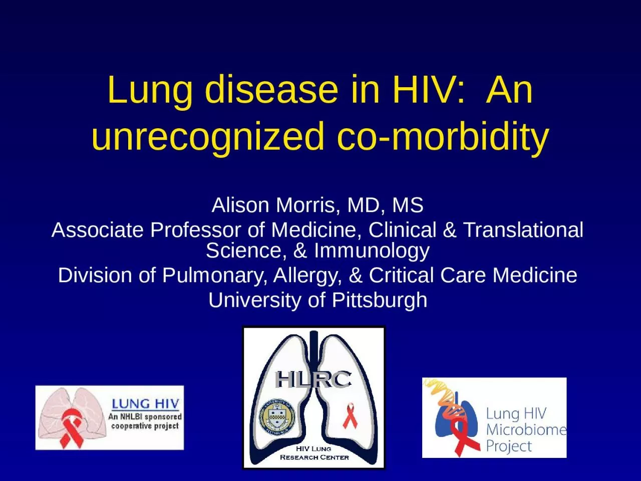 Lung disease in HIV:  An unrecognized co-morbidity