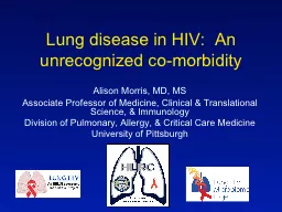 Lung disease in HIV:  An unrecognized co-morbidity