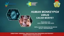 HUMAN MONKEYPOX VIRUS CACAR MONYET