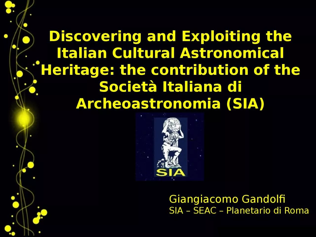 Discovering and Exploiting the Italian Cultural Astronomical Heritage: the contribution