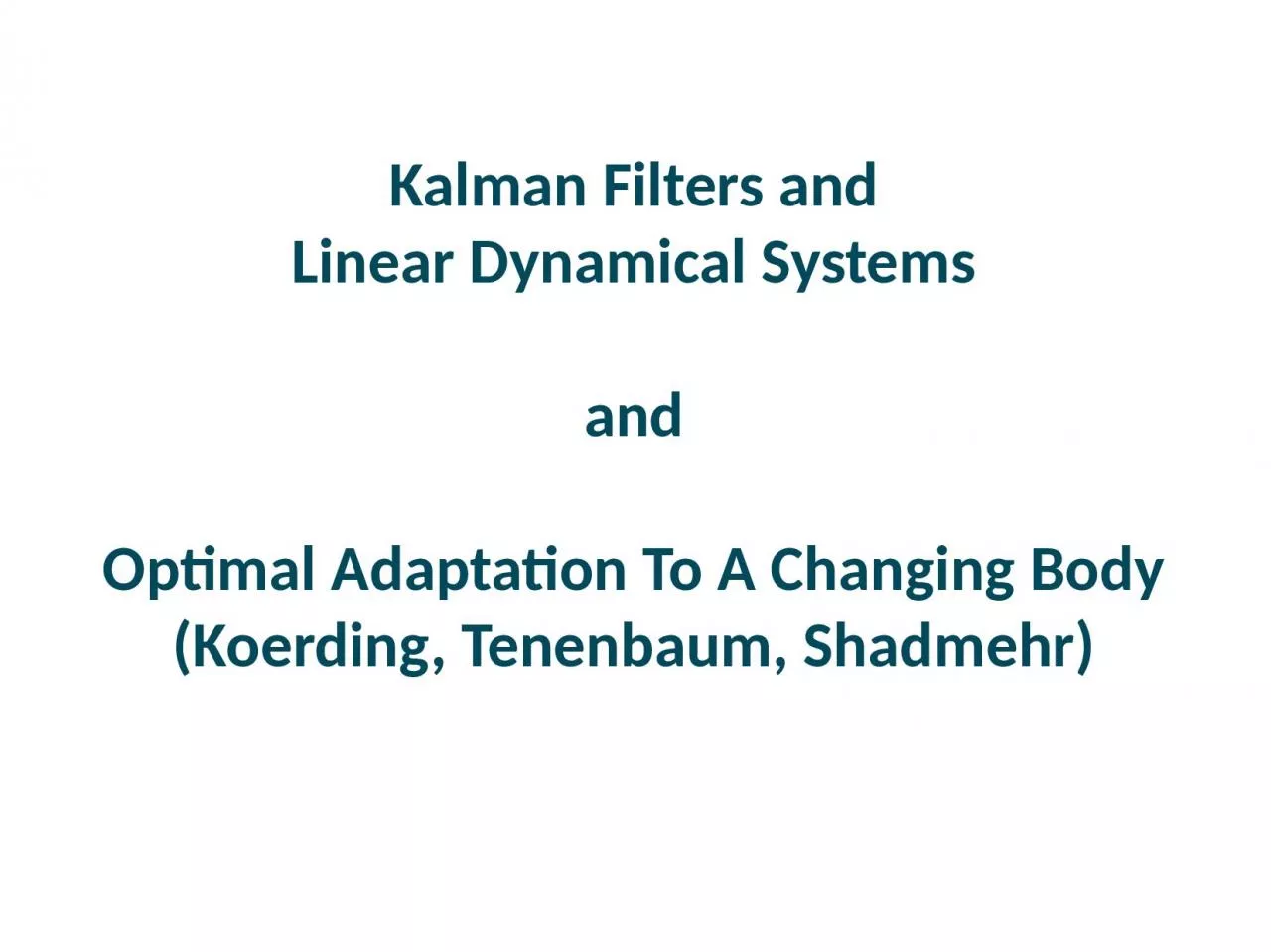 Kalman Filters and Linear Dynamical Systems